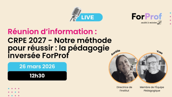 CRPE 2027 - Notre méthode pour réussir : la pédagogie inversée ForProf