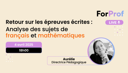 LIVE - Retour sur les épreuves écrits du CRPE 2025 : Analyse des sujets de français et mathématiques