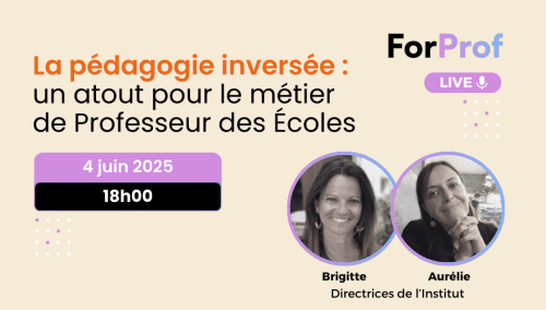 LIVE : La pédagogie inversée :  un atout pour le métier de Professeur des Écoles