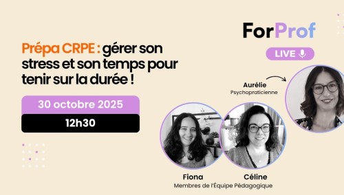 Prépa CRPE : Gérer son stress et son temps pour tenir sur la durée !