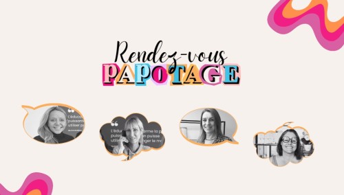 Le rendez-vous Papotage : Choisir la formule qui vous ressemble pour réussir ? Posez-nous toutes vos questions en LIVE