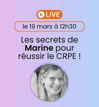 LIVE : Les secrets de Marine pour réussir le CRPE