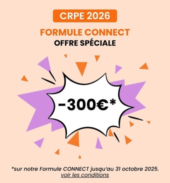 CRPE 2026 : dernières places sur notre formule CONNECT CRPE 2026 : dernières places sur notre formule CONNECT
