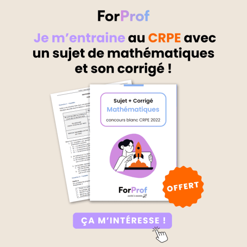 Téléchargez notre proposition de sujet et corrigé - concours blanc maths forprof - CRPE 2022